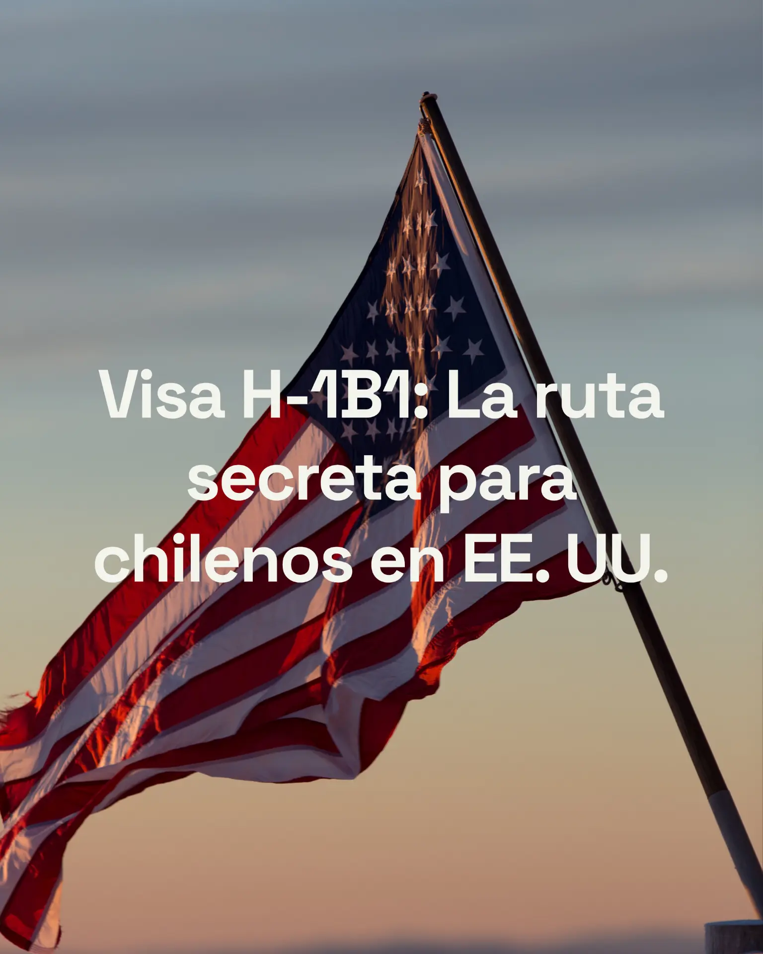 H1B1 para chilenos: la visa de trabajo que casi nadie usa bien
