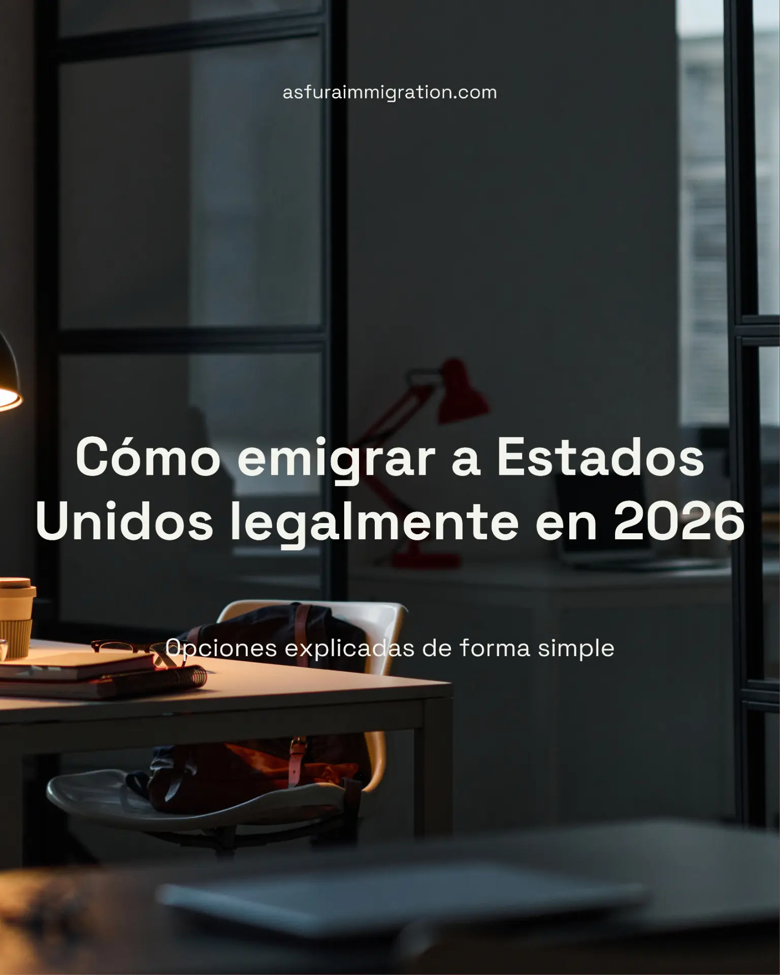 Cómo emigrar a Estados Unidos legalmente en 2026: todas las opciones explicadas de forma simple